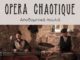 Opera Chaotique: «Αποδομητικά πουλιά»