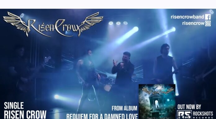 Οι Ιταλοί Power Metal RISEN CROW παρουσιάζουν το ομώνυμο single από το άλμπουμ “Requiem For a Damned Love” από την Rockshots Records