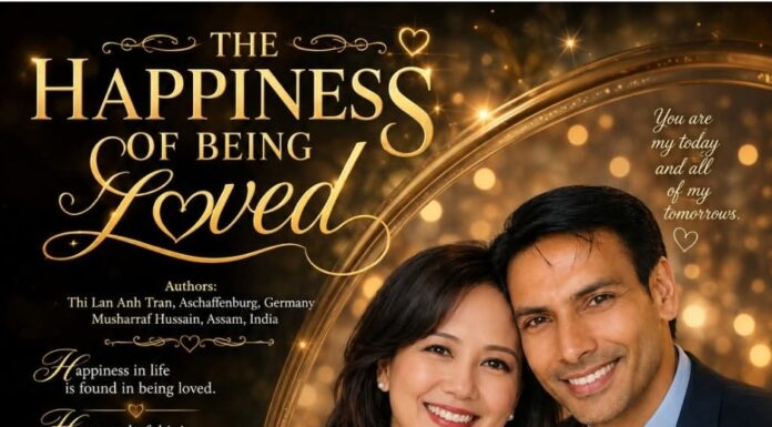 THE HAPPINESS OF BEING LOVED by Thi Lan Anh Tran and Musharraf Hussain